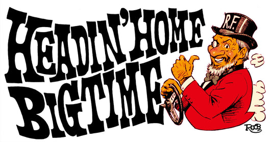 HEADIN' HOME BIG TIME!!