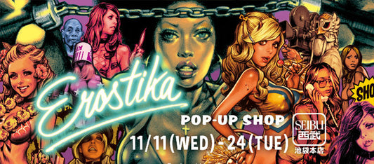 EROSTIKA POP-UP SHOP in 西武池袋本店